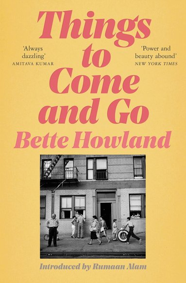 Bette Howland - Things to Come and Go, Häftad