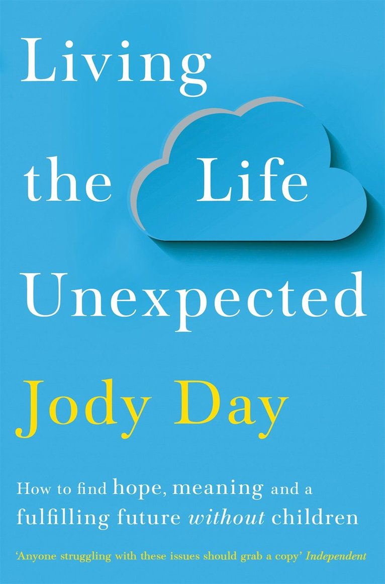 Jody Day - Living the Life Unexpected, Häftad