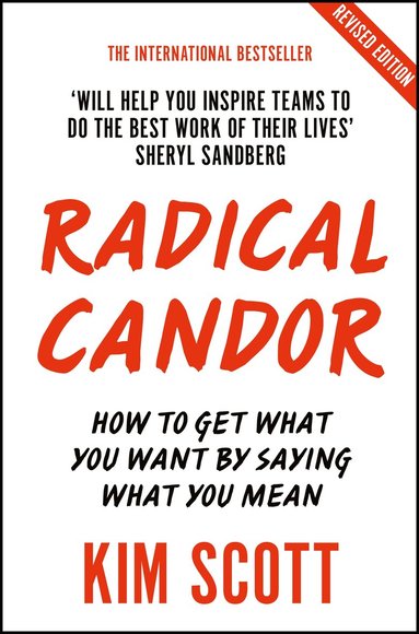 Kim Scott - Radical Candor, Häftad