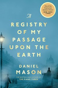 bokomslag Registry of My Passage Upon the Earth