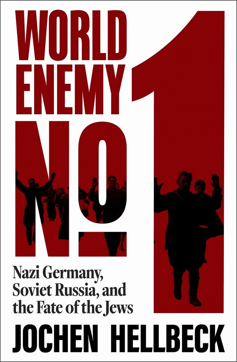 Jochen Hellbeck - World Enemy No. 1, Inbunden