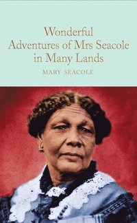 bokomslag Wonderful Adventures of Mrs. Seacole in Many Lands