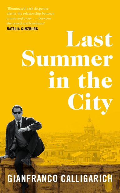 Gianfranco Calligarich - Last Summer in the City, Inbunden