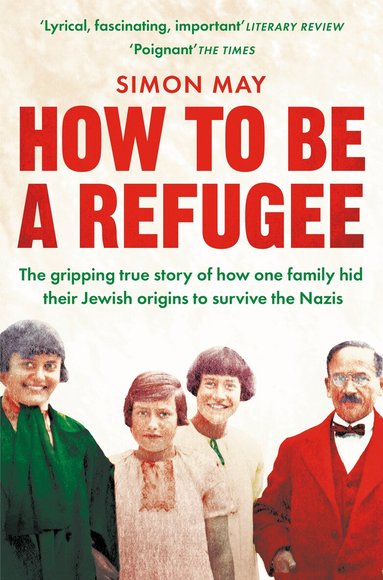 Simon May - How to Be a Refugee, Häftad
