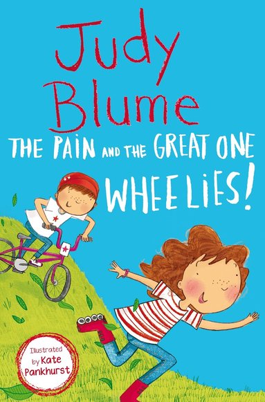 Judy Blume - The Pain and the Great One: Wheelies!, Häftad
