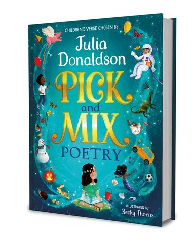Julia Donaldson - Pick and Mix Poetry: Children's verse chosen by Julia Donaldson, Inbunden
