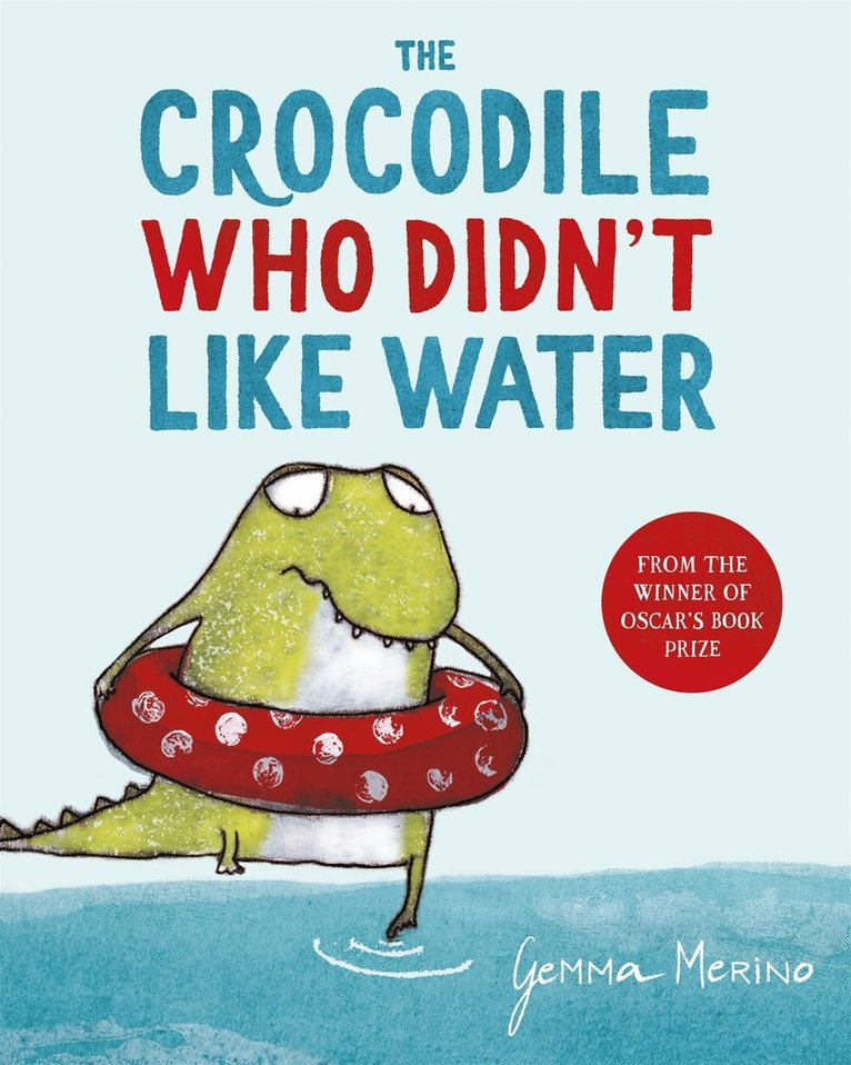 Gemma Merino - Crocodile Who Didn't Like Water, Häftad