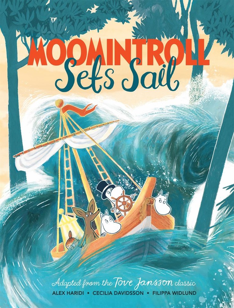 Tove Jansson, Alex Haridi, Cecilia Davidsson - Moomintroll Sets Sail, Inbunden