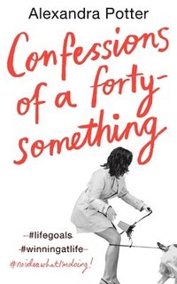 bokomslag Confessions of a Forty-Something F**k Up