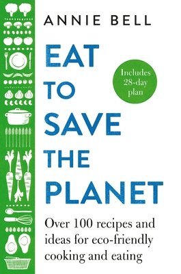 bokomslag Eat to Save the Planet