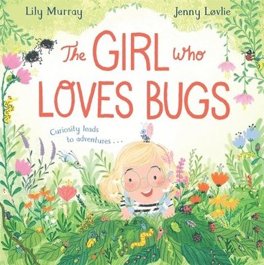 bokomslag Girl Who LOVES Bugs