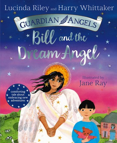 Lucinda Riley, Harry Whittaker - Bill and the Dream Angel, Häftad