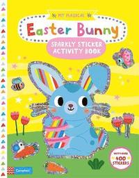 bokomslag My Magical Easter Bunny Sparkly Sticker Activity Book