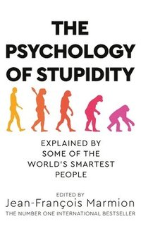 bokomslag The Psychology of Stupidity