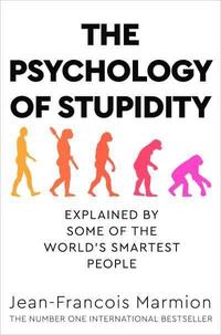 bokomslag The Psychology of Stupidity