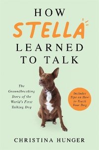 bokomslag How Stella Learned to Talk