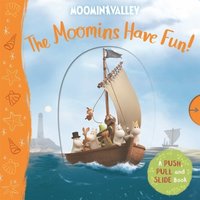 bokomslag The Moomins Have Fun! A Push, Pull and Slide Book