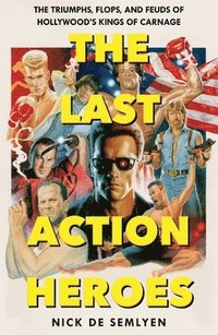 bokomslag The Last Action Heroes