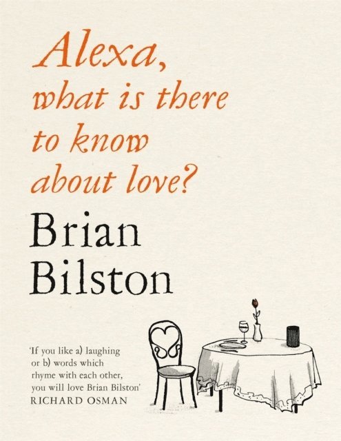 Brian Bilston - Alexa, What Is There to Know About Love?, Häftad