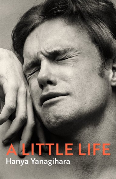 Hanya Yanagihara - Little Life, Inbunden