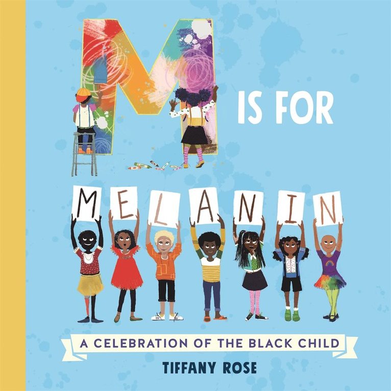 Tiffany Rose - M is for Melanin, Häftad