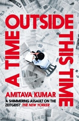 Amitava Kumar - Time Outside This Time, Häftad