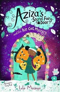 bokomslag Aziza's Secret Fairy Door and the Ice Cat Mystery