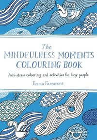 bokomslag Mindfulness Moments Colouring Book