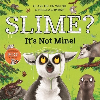 Clare Helen Welsh - Slime? It's Not Mine!, Häftad