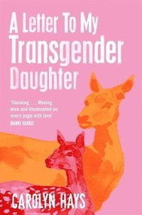 bokomslag A Letter to My Transgender Daughter