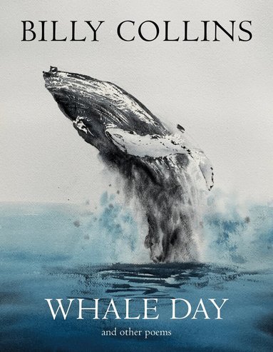 Billy Collins - Whale Day, Häftad