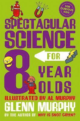 Spectacular Science for 8 Year Olds 1