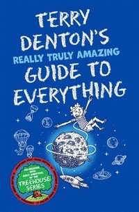 bokomslag Terry Denton's Really Truly Amazing Guide to Everything