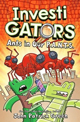 John Patrick Green - InvestiGators: Ants in Our P.A.N.T.S., Häftad
