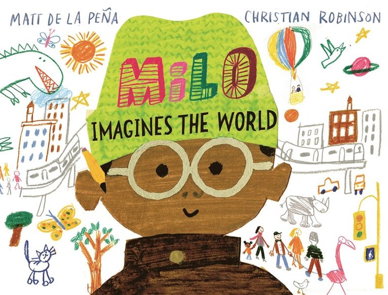 Matt de la Pena - Milo Imagines The World, Häftad