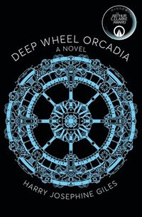 bokomslag Deep Wheel Orcadia: A Novel