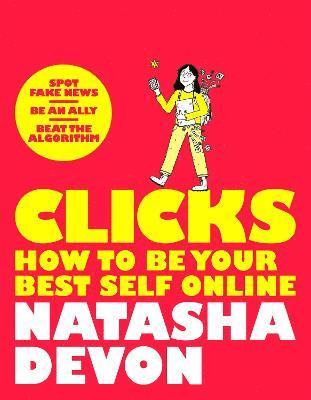 Clicks - How to Be Your Best Self Online 1