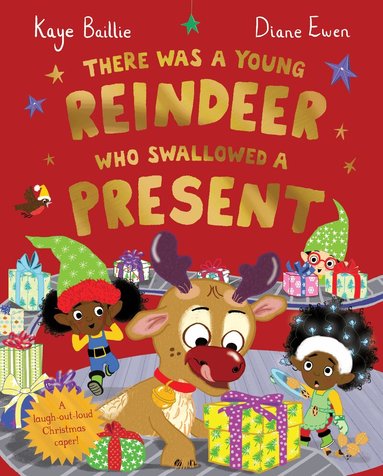 Kaye Baillie - There Was a Young Reindeer Who Swallowed a Present, Häftad