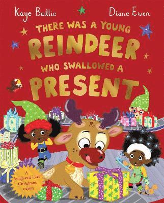 Kaye Baillie - There Was a Young Reindeer Who Swallowed a Present, Häftad