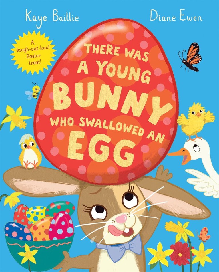 Kaye Baillie - There Was a Young Bunny Who Swallowed an Egg, Häftad