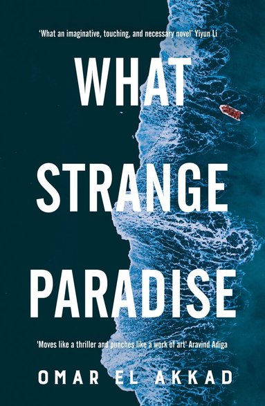 Omar El Akkad - What Strange Paradise, Häftad