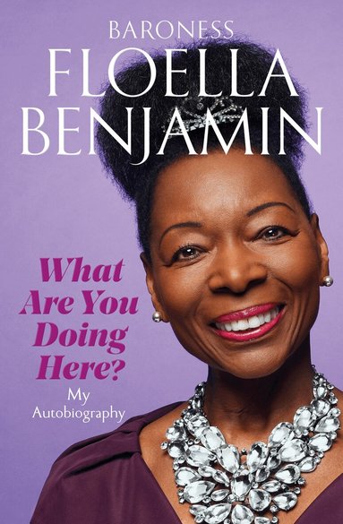 Floella Benjamin - What Are You Doing Here?, Häftad