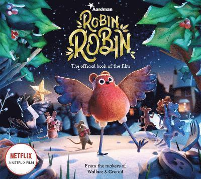 Aardman Animations - Robin Robin: The Official Book of the Film, Häftad