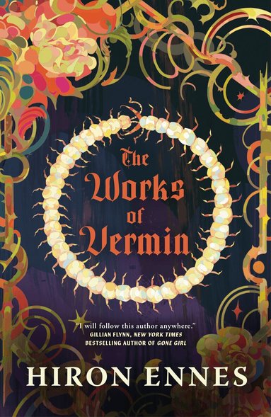 Hiron Ennes - Works of Vermin, Inbunden