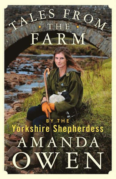 bokomslag Tales From the Farm by the Yorkshire Shepherdess