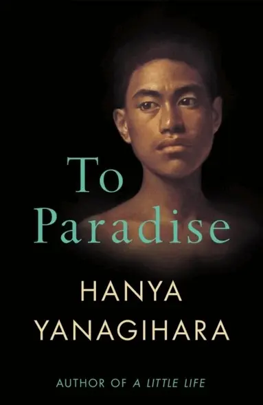 Hanya Yanagihara - To Paradise, Häftad