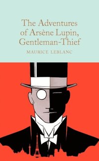 bokomslag The Extraordinary Adventures of Arsène Lupin; Gentleman Thief