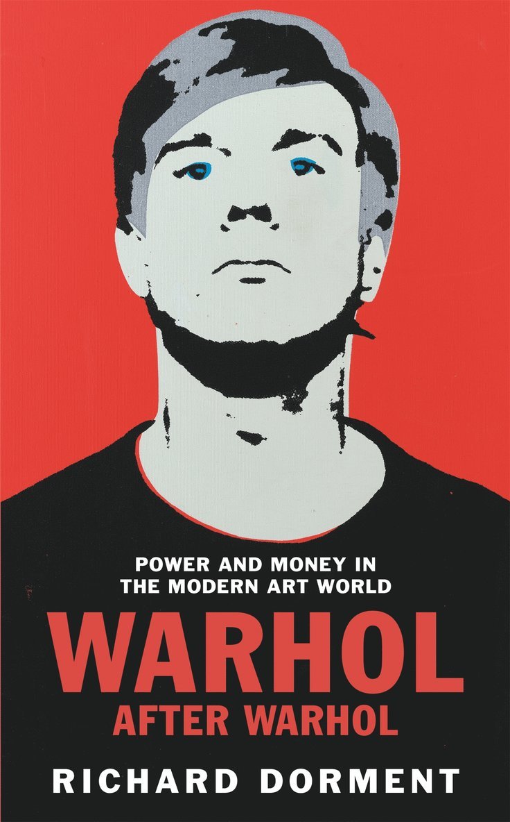 Richard Dorment - Warhol After Warhol, Inbunden