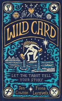 bokomslag Wild Card: Let the Tarot Tell Your Story