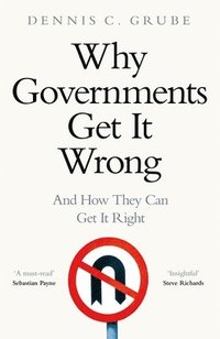 bokomslag Why Governments Get It Wrong